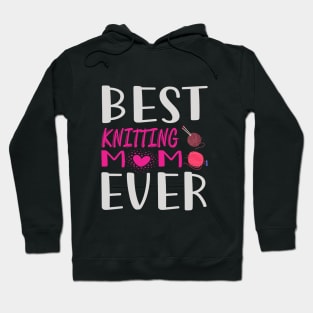 Best Knitting Mom Ever Hoodie